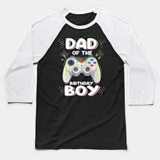 Dad of the Birthday Video Birthday Baseball T-Shirt